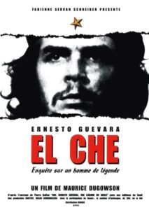 El Che, Ernesto Guevara, Efsanevi Bir Kişinin Araştırılması